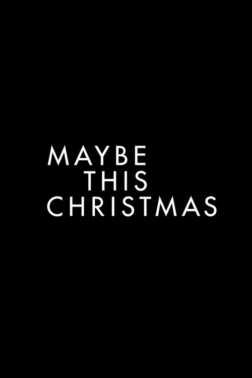 Maybe This Christmas — постер