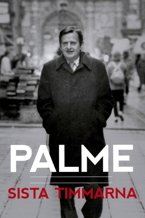 Palme: sista timmarna — постер
