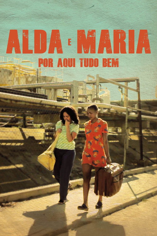 Alda e Maria, por Aqui Tudo Bem — постер