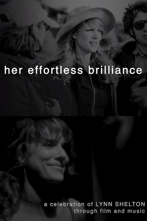 Her Effortless Brilliance: A Celebration of Lynn Shelton Through Film and Music — постер