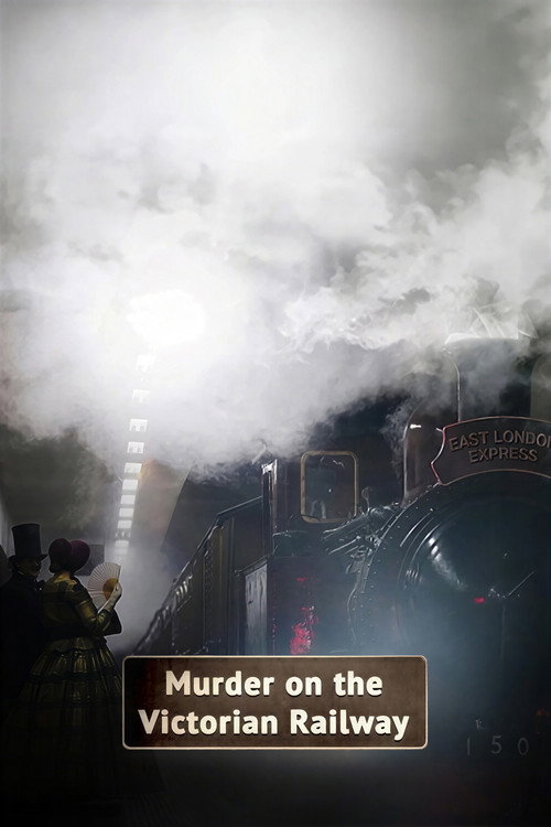 Murder on the Victorian Railway — постер
