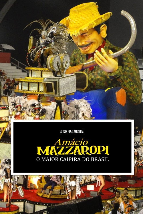 Amácio Mazzaropi - O maior caipira do Brasil — постер