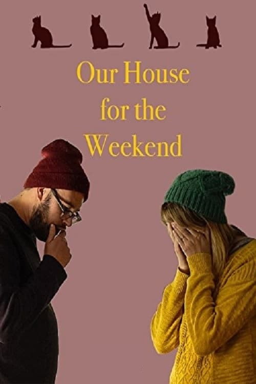 Our House for the Weekend — постер