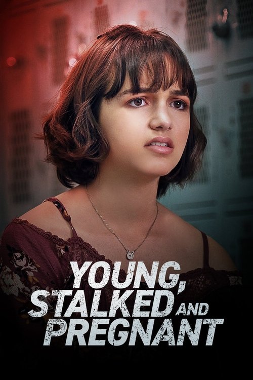 Young, Stalked and Pregnant — постер