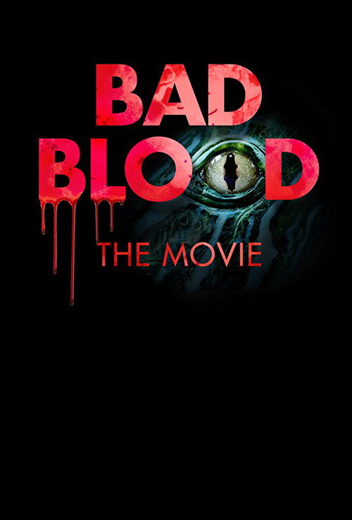 Bad Blood: The Movie — постер