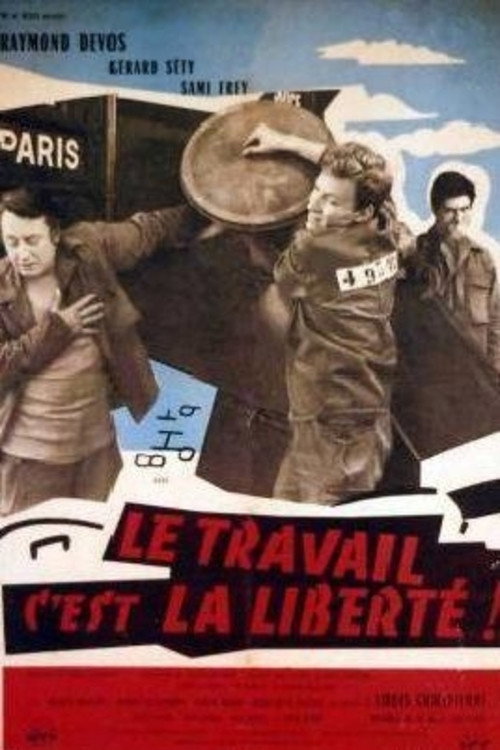 Le travail, c'est la liberté — постер