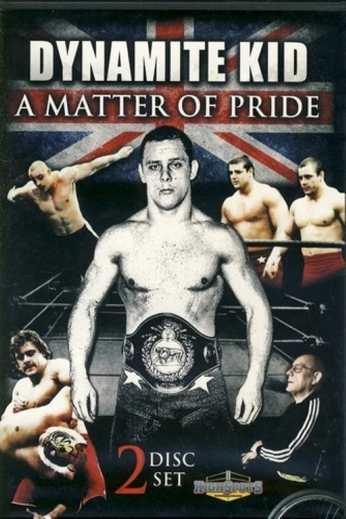 Dynamite Kid: A Matter of Pride — постер