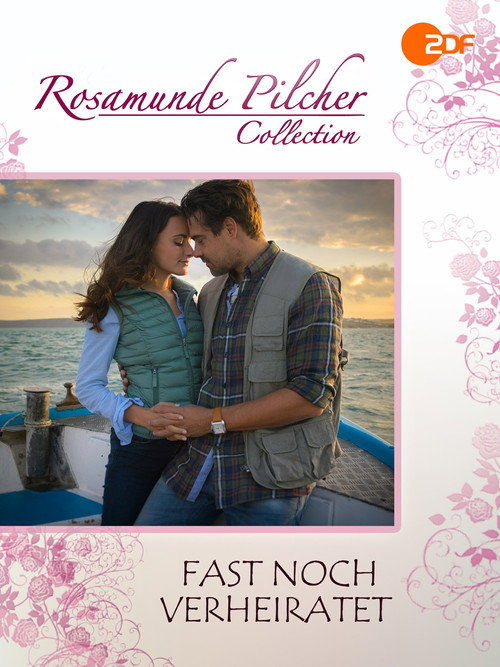 Rosamunde Pilcher: Fast noch verheiratet — постер