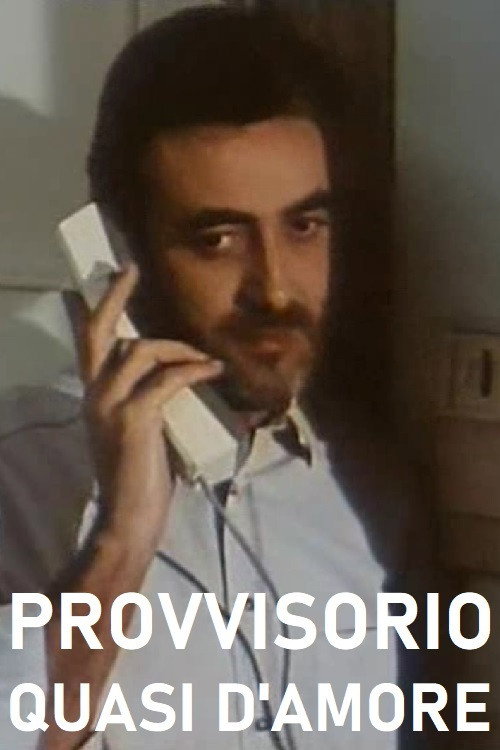 Provvisorio, quasi d'amore — постер