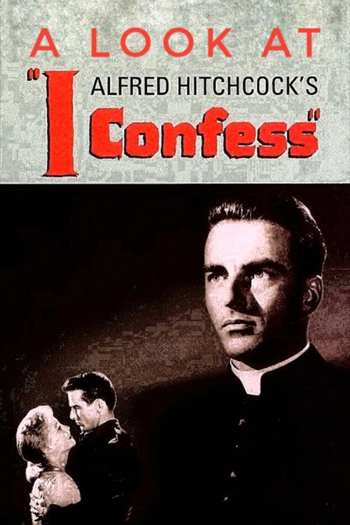 Hitchcock's Confession: A Look at I Confess — постер