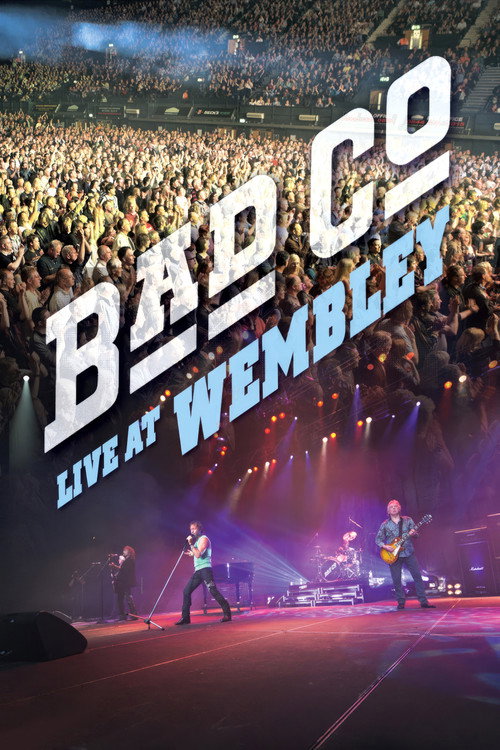 Bad Company - Live At Wembley — постер