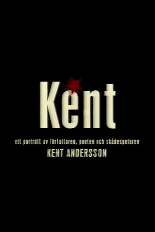 Kent - ett porträtt av Kent Andersson — постер
