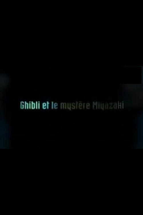 Ghibli et le mystère Miyazaki — постер