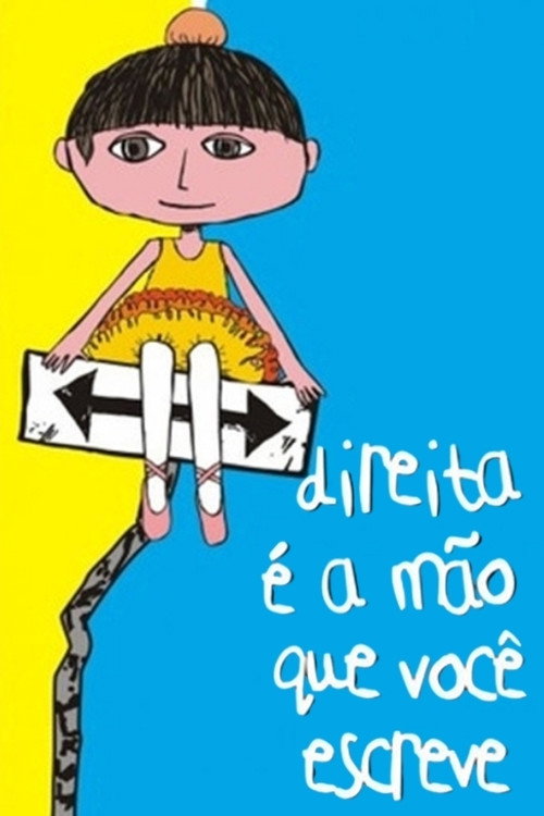Direita é a Mão que Você Escreve — постер