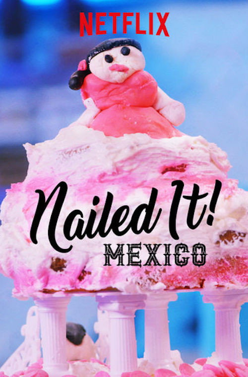 Nailed It! Mexico — постер
