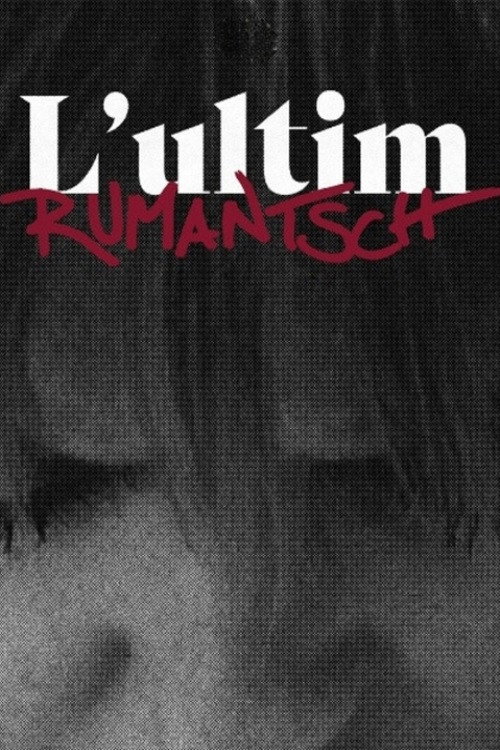 L’ultim Rumantsch — постер