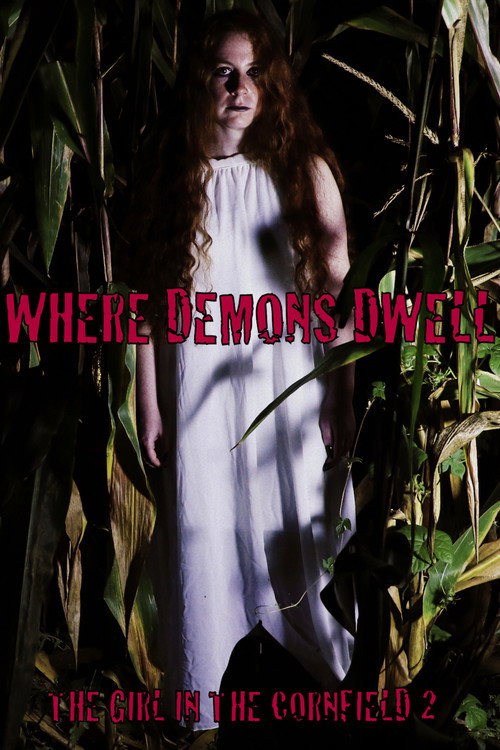 Where Demons Dwell: The Girl in the Cornfield 2 — постер