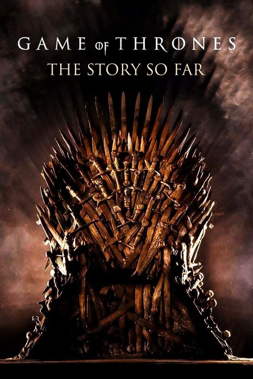 Game of Thrones: The Story So Far — постер
