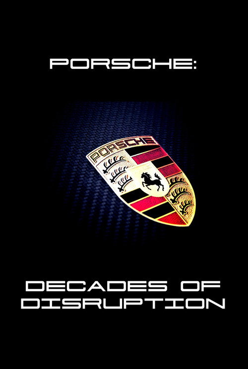Porsche: Decades of Disruption — постер