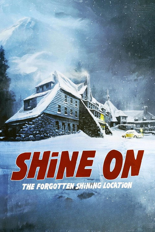 Shine On: The Forgotten Shining Location — постер