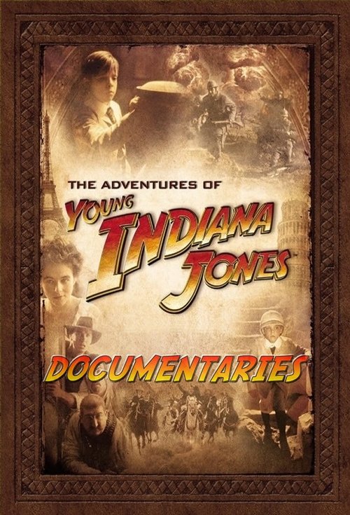 The Adventures of Young Indiana Jones Documentaries — постер