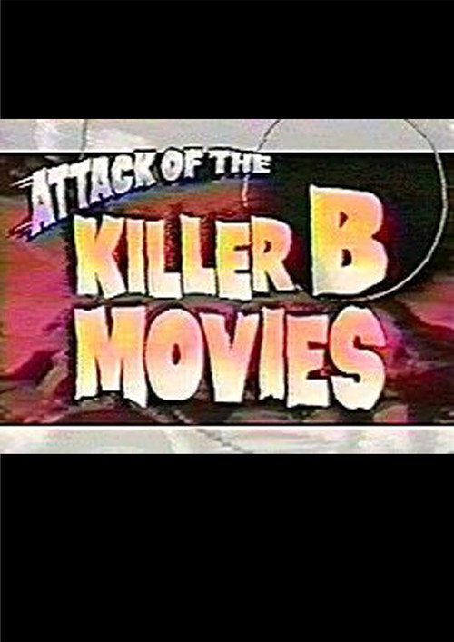 Attack of the Killer B-Movies — постер