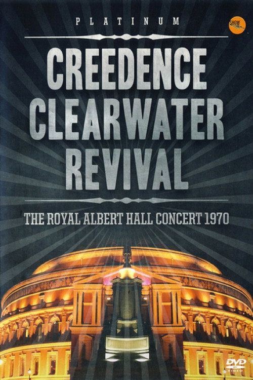 Creedence Clearwater Revival: The Royal Albert Hall Concert 1970 — постер