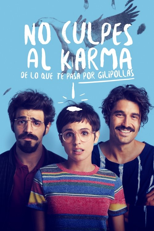 No culpes al karma de lo que te pasa por gilipollas — постер