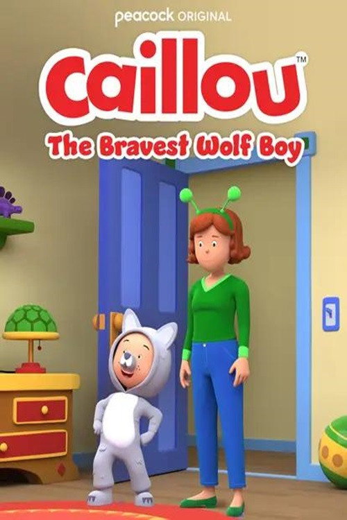 Caillou: The Bravest Wolf Boy — постер