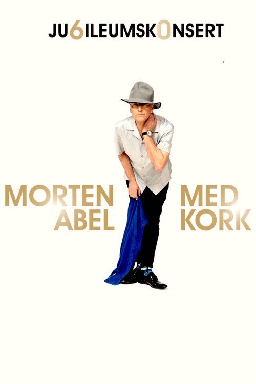Jubileumskonsert med Morten Abel og KORK — постер