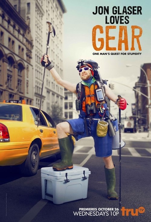 Jon Glaser Loves Gear — постер