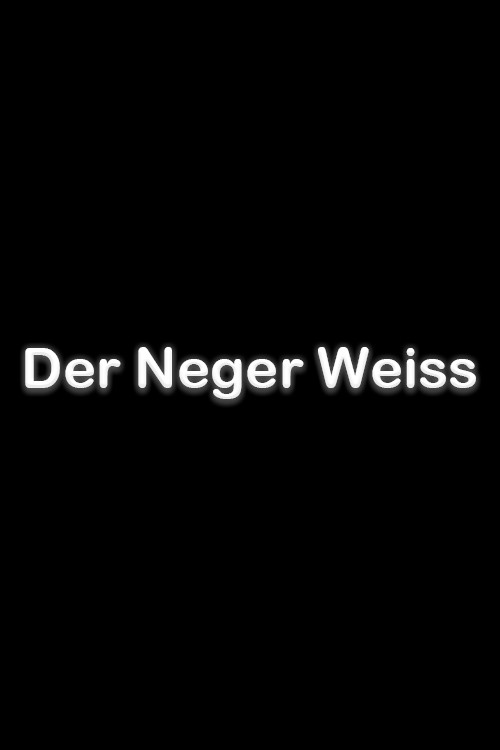 Der Neger Weiss — постер