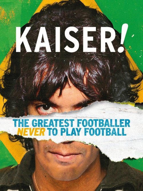 Kaiser: The Greatest Footballer Never to Play Football — постер
