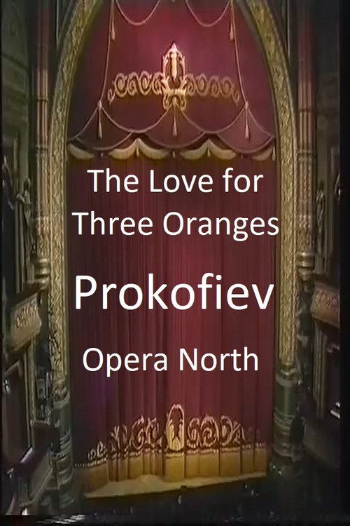The Love For Three Oranges - Opera North — постер