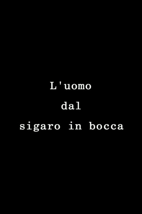 L'uomo dal sigaro in bocca — постер