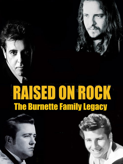 Raised on Rock - The Burnette Family Legacy — постер