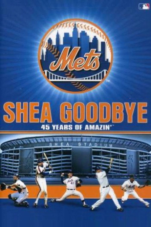 Shea Goodbye: 45 Years of Amazin' Mets — постер