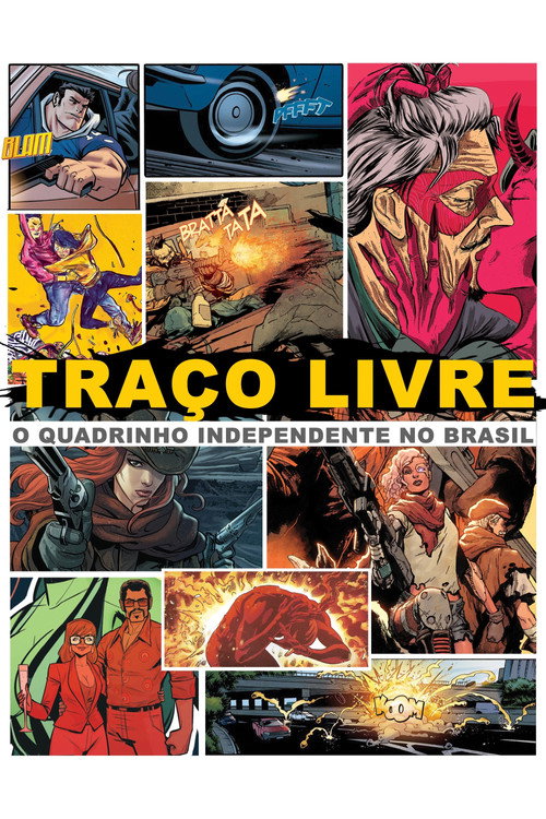 Traço Livre: O Quadrinho Independente no Brasil — постер
