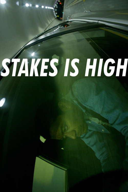 Stakes Is High — постер