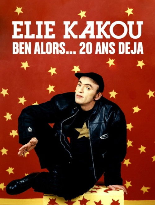 Élie Kakou, ben alors... 20 ans déjà — постер
