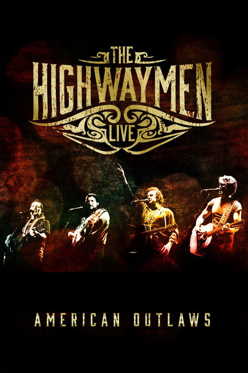 The Highwaymen - Live American Outlaws — постер