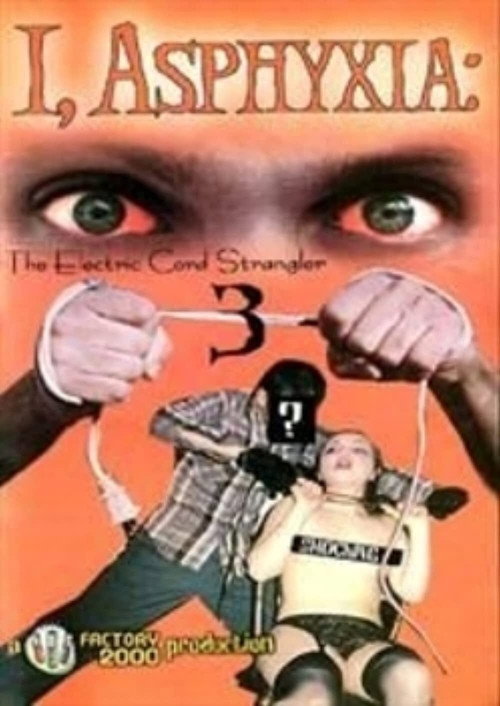 I, Asphyxia: The Electric Cord Strangler III — постер
