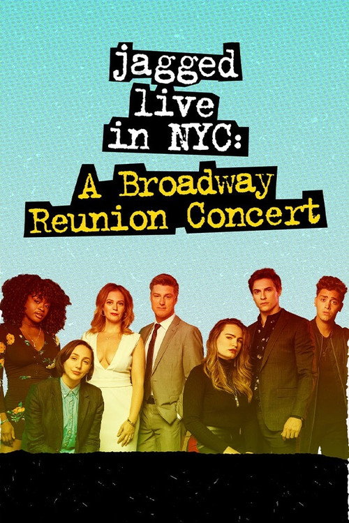 Jagged Live In NYC: A Broadway Reunion Concert — постер