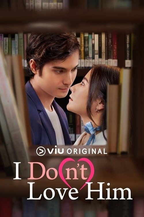 I Do(n’t) Love Him — постер