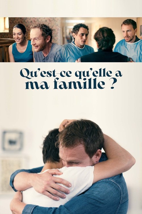 Qu'est-ce qu'elle a ma famille ? — постер