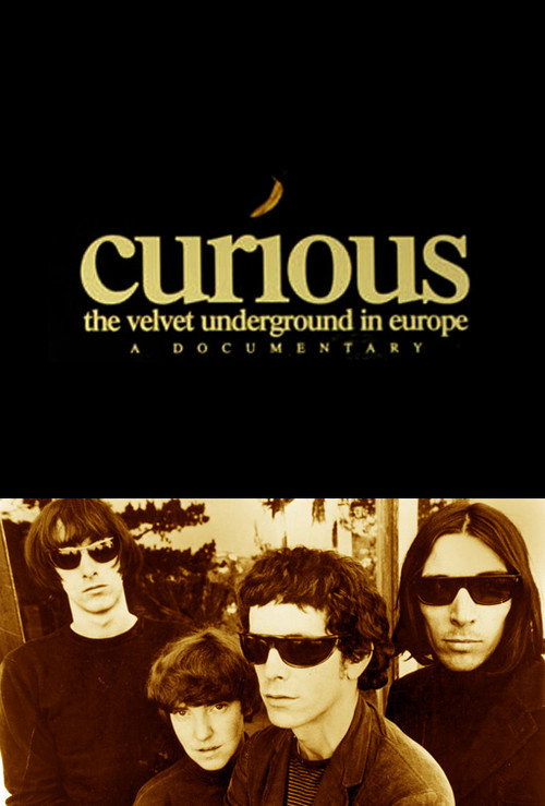 Curious: The Velvet Underground in Europe — постер