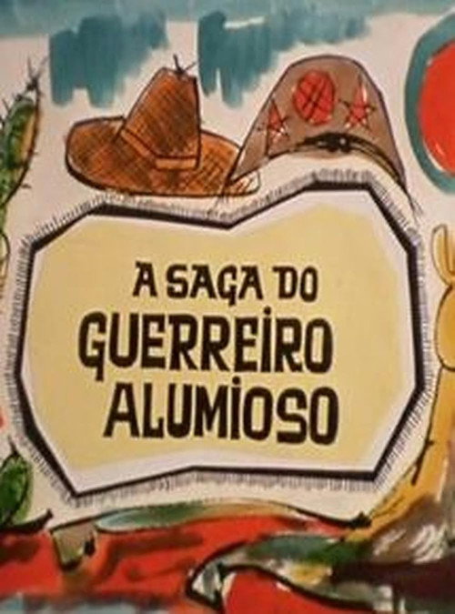 A Saga do Guerreiro Alumioso — постер