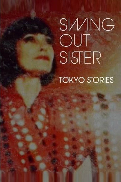 Swing Out Sister - Tokyo Stories — постер