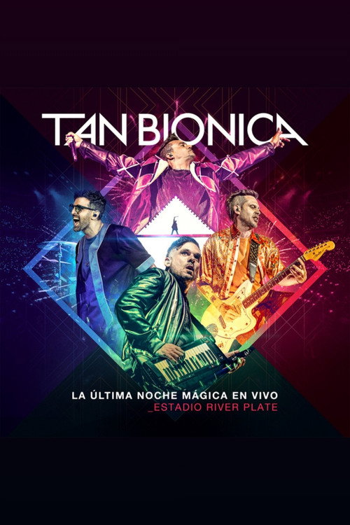 Tan Bionica: La Última Noche Mágica En Vivo - Estadio River Plate — постер