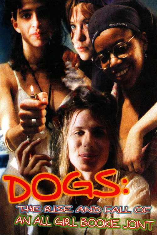 Dogs: The Rise and Fall of an All-Girl Bookie Joint — постер